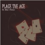 Place The Ace - By Matt Pilcher (Instant Download)